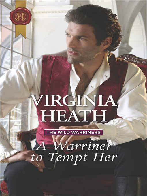 Title details for A Warriner to Tempt Her by Virginia Heath - Available